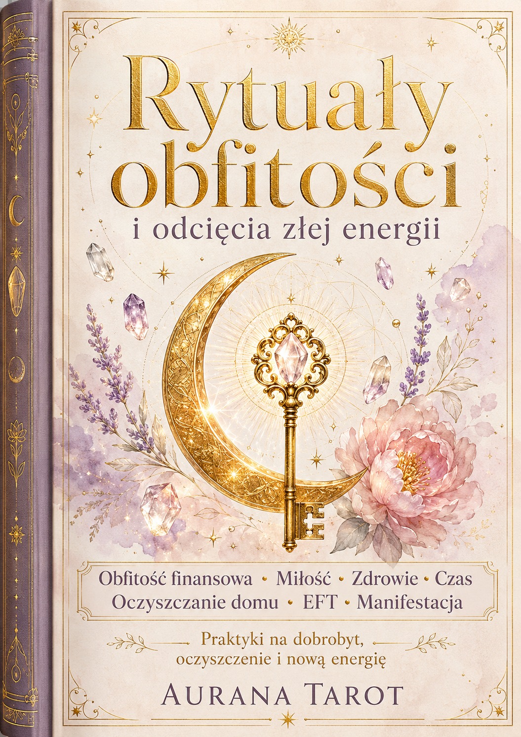 Okładka eBooka Rytuały Obfitości i Odcięcia Złej Energii